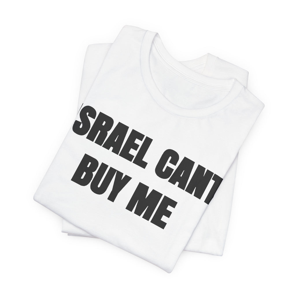 israel can't buy me tshirt